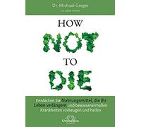 Gene Stone Mich Narayana Verlag GmbH How Not to Die: Entdecken Sie Nahru (Relié)