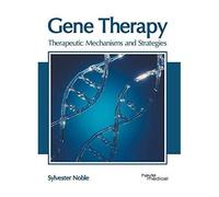 Gene Therapy: Therapeutic Mechanisms And Strategies