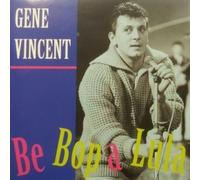 Gene Vincent - Be Bop a Lula [Import]