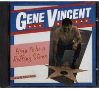 Gene Vincent - Born to be a Rolling Stone Hurtin' for you baby I'm a lonesome fugitive HiLili hi Lo Poor man's prison