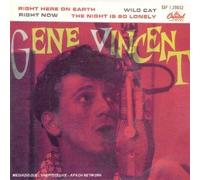 GENE VINCENT - EP 4 TITRES..RIGHT HERE ON EARTH/WILD CAT/RIGHT NOW/THE NIGHT IS SO LONELY