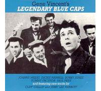 Gene Vincent - Legendary Blue Caps