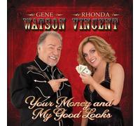 Gene Watson, Rhonda Vincent - Your Money & My Good Looks by Gene Watson, Rhonda Vincent (2011) Audio CD