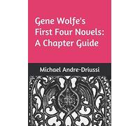 Gene Wolfe's First Four Novels