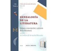 Genealogía de la literatura: Origen, concepción y génesis de la literatura según la Crítica de la razón literaria