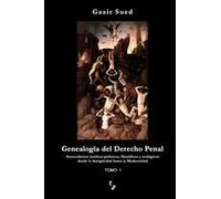 Genealogía Del Derecho Penal (Tomo I)