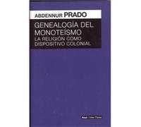 Genealogía Del Monoteismo Prado, Abdennur (Auteur)