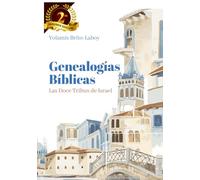 Genealogías Bíblicas: Las Doce Tribus de Israel