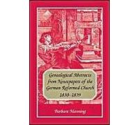 Genealogical Abstracts From Newspapers Of The German Reformed Church, 1830-1839