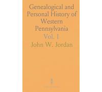 Genealogical and Personal History of Western Pennsylvania