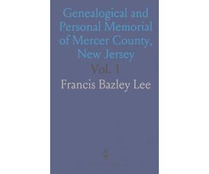 Genealogical and Personal Memorial of Mercer County, New Jersey