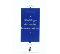 Genealogie de l ascese bureaucratique Pur (Auteur)
