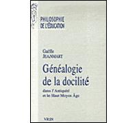 Genéalogie de la docilité dans l'Antiquité et le haut Moyen Âge - Gaëlle Jeanmart - Vrin - broché - Etude