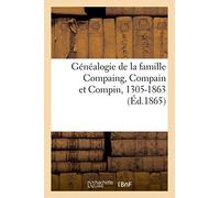 Généalogie de la famille Compaing, Compain et Compin, 1305-1863