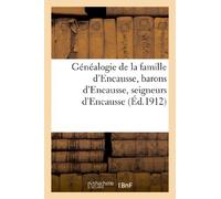 Généalogie de la famille d’Encausse – Barons et seigneurs d’Encausse – Éd. 1912