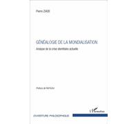 Généalogie De La Mondialisation - Analyse De La Crise Identitaire Actuelle | Occasion