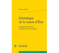 Généalogie de la raison d'État: L'exception souveraine du Moyen Âge au baroque