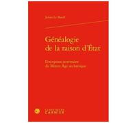 Généalogie De La Raison D'etat - L'exception Souveraine Du Moyen Age Au Baroque