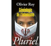 Généalogie de l'islamisme - Olivier Roy - Hachette Pluriel Reference - Poche - Essai