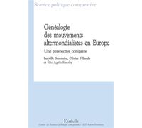 Généalogie des mouvements altermondialistes en Europe - une perspective comparée Une perspective comparée - Isabelle Sommier - Karthala - broché - Essai