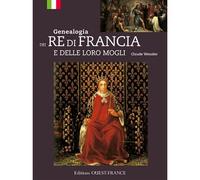 Généalogie des rois de France et épouses royales Edition en italien - Claude Wenzler - Ouest France - broché - Etude