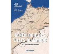 Généalogie des villes du Maroc - Aux portes des mondes - Leila Latrèche - Riveneuve - relié - Essai