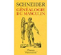 Monique Schneider – Généalogie du masculin – Essai – Poche