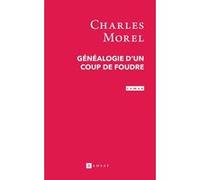 Généalogie d'un coup de foudre Charles Morel (Auteur)