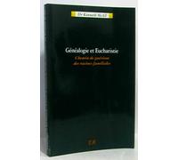 Généalogie et Eucharistie: Chemin de guérison des racines familiales