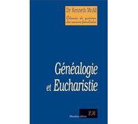 GÉNÉALOGIE ET EUCHARISTIE. NOUVELLE ÉDITION. 2È IMPRESSION