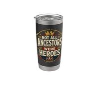 Généalogie Généalogiste Not All Ancestors Were Heroes Gobelet isotherme en acier inoxydable double paroi