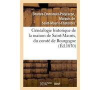 Généalogie historique de la maison de Saint-Mauris, du comté de Bourgogne, depuis le courant