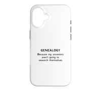 Généalogie Parce Que Mes ancêtres ne Vont Pas à la Recherche Coque pour iPhone 16