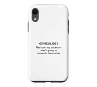 Généalogie Parce Que Mes ancêtres ne Vont Pas à la Recherche Coque pour iPhone XR
