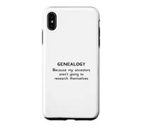 Généalogie Parce Que Mes ancêtres ne Vont Pas à la Recherche Coque pour iPhone XS Max