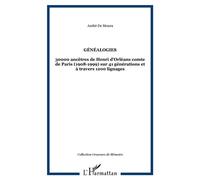 Généalogies 30000 ancêtres de Henri d'Orléans comte de Paris (1908-1999) sur 41 générations et à travers 1200 lignages - André De Moura - L'harmattan - broché - Livre