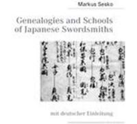 Genealogies and Schools of Japanese Swordsmiths Sesko, Markus (Auteur)