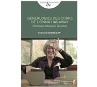 Généalogies des corps de Donna Haraway Nathalie Grandjean (Auteur)