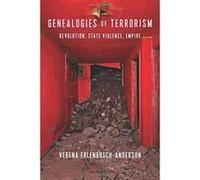 Genealogies of Terrorism: Revolution, State Violence, Empire (New Directions in Critical Theory) - [Version Originale] Inconnu (Auteur)