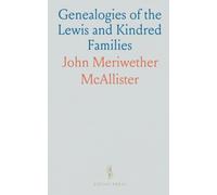 Genealogies of the Lewis and Kindred Families