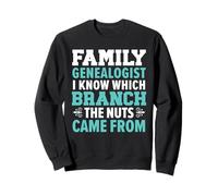 Généalogiste Familial I Know Which Branch The Nuts Came from Sweatshirt
