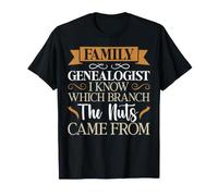 Généalogiste Familial I Know Which Branch The Nuts Came from T-Shirt