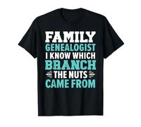 Généalogiste Familial I Know Which Branch The Nuts Came from T-Shirt