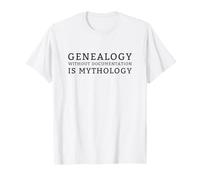 Généalogiste La généalogie sans documentation est Une mythologie T-Shirt