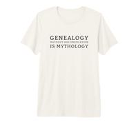 Généalogiste La généalogie sans documentation est Une mythologie T-Shirt Haut de Gamme