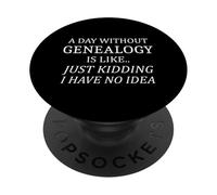 Genealogy is Like I Have No Idea Histoire familiale PopSockets PopGrip Adhésif