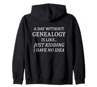 Genealogy is Like I Have No Idea Histoire familiale Sweat à Capuche