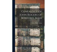 Genealogy Of John Rogers Of Boxford, Mass