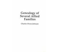 Genealogy of Several Allied Families Charles Owen Johnson (Auteur)