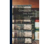 Genealogy Of The Fussell Family